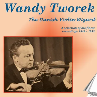 Wandy Tworek - The Danish Violin Wizard by Teddy Petersen