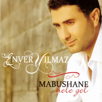 Mapushane (Hele Gel) by Enver Yılmaz