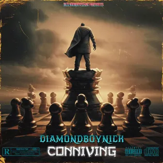 Conniving by Diamond Boy Nick