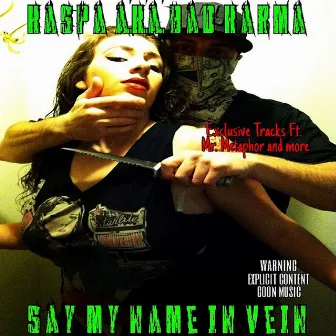 Say My Name in Vein by Kaspa