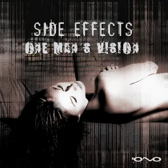 One Man´s Vision by Side Effects