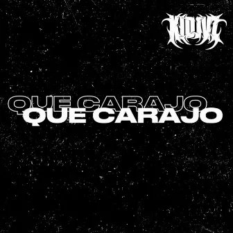 QUE CARAJO by Kid JVZ