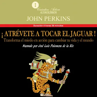 Atrévete a tocar el Jaguar by John Perkins