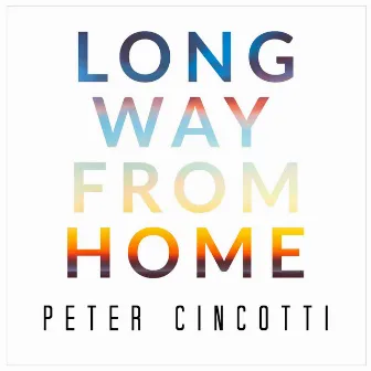 Long Way from Home by Peter Cincotti