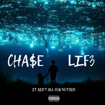 Cha$e Lif3 by Mike Lowery