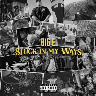 Stuck In My Ways by Big E