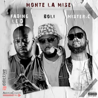 Monte la mise by Mister C