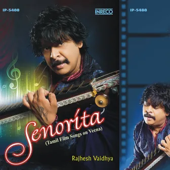 Senorita by Rajhesh Vaidhya