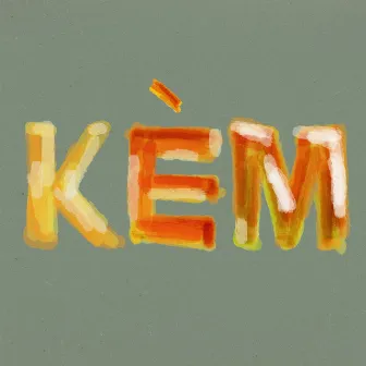 KÈM by Kelly Krow