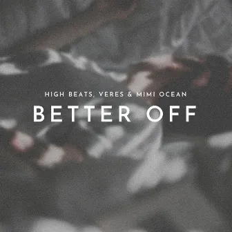 Better Off by Veres