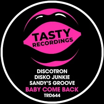 Baby Come Back by Discotron