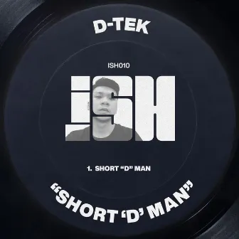 Short D Man by D-Tek