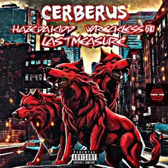 CERBERUS by Last Measure