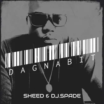 Dagnabit by SHEED