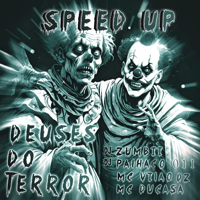 Deuses do Terror [Speed Up] (feat. DJ Palhaço 011)