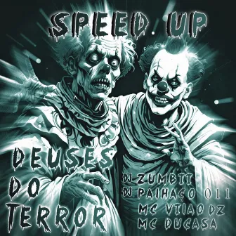 Deuses do Terror [Speed Up] by MC Vilão DS