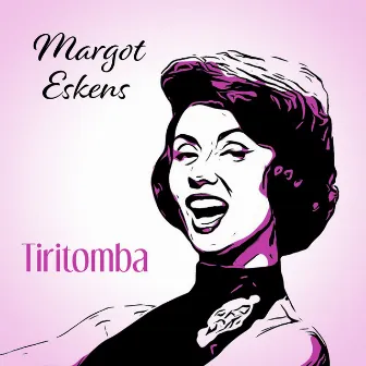 Tiritomba by Margot Eskens