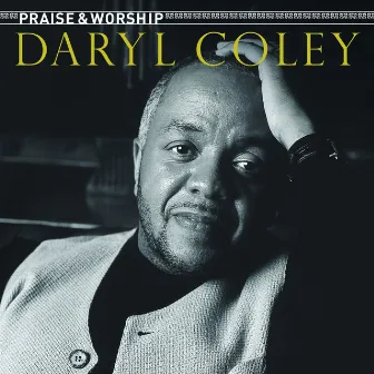 Praise & Worship by Daryl Coley