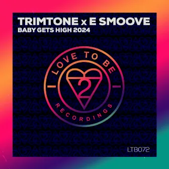 Baby Gets High 2024 by E-Smoove