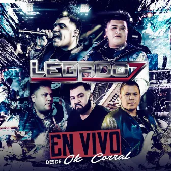 Legado 7 En Vivo Desde OK Corral by LEGADO 7