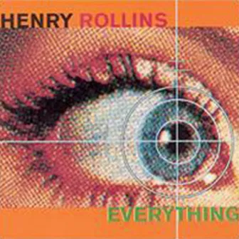 Everything by Henry Rollins