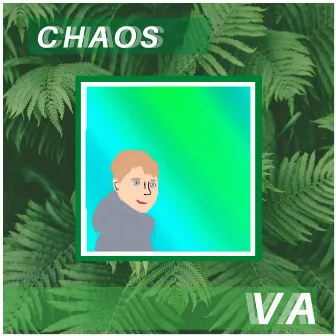 Chaos by VA