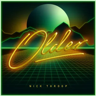 Older (Instrumental) by Nick Throop