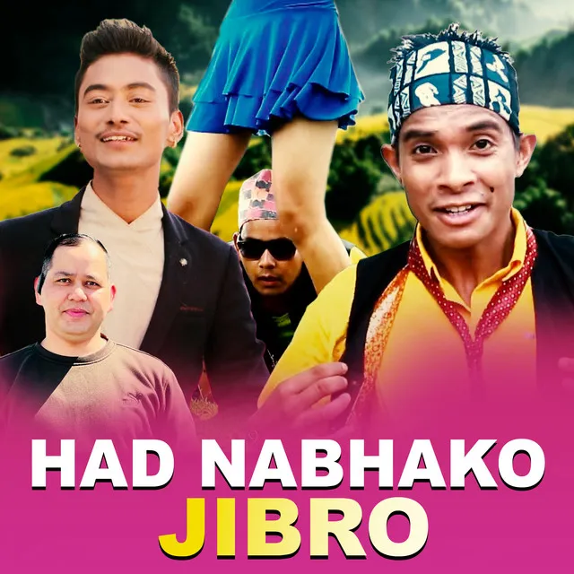 HAD NABHAKO JIBRO