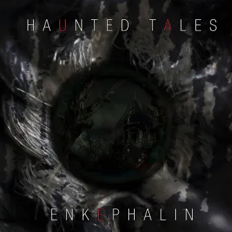 Haunted Tales by Enkephalin