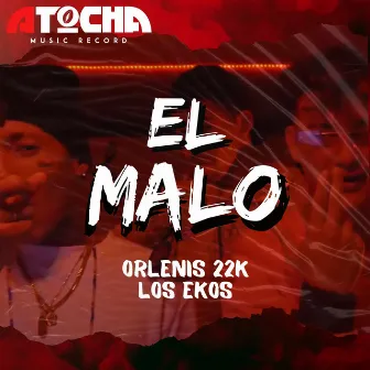 El Malo by Atocha Music Record