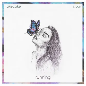 Running by Fakecake