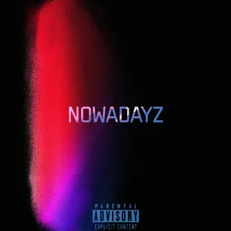 NOWADAYZ by Ceyz