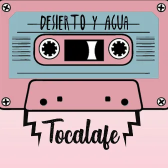 Tocalafe by Desierto y Agua