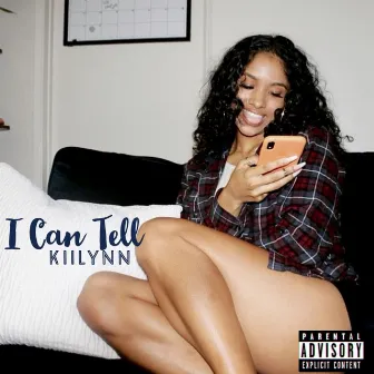 i Can Tell by Kiilynn