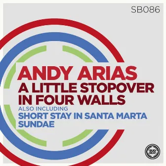 A Little Stopover in Four Walls by Andy Arias