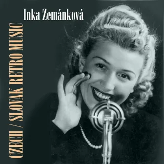 Czech / Slovak Retro Music / Inka Zemánková (1939 - 1944) by Inka Zemánková