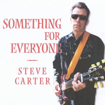 Something for Everyone by Steve Carter