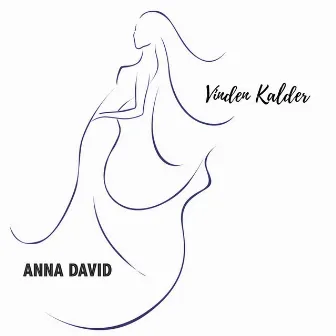 Vinden Kalder by Anna David