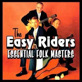 Essential Folk Masters by The Easy Riders