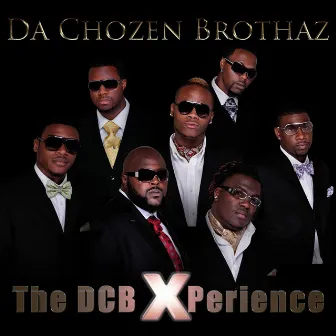 The Dcb Xperience by Da Chozen Brothaz