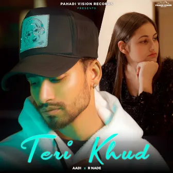 Teri Khud by Aadi