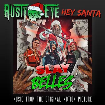 Hey Santa by Rusty Eye