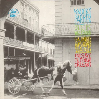 In Gay Old New Orleans by Knocky Parker