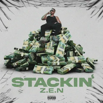 STACKIN' by Z.E.N