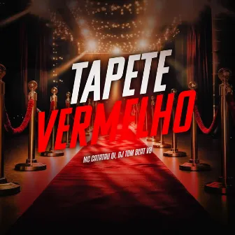 Tapete Vermelho by MC Catatau QI