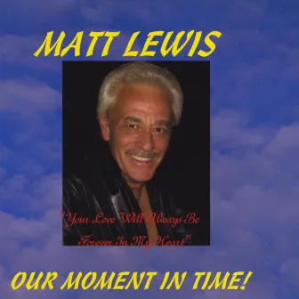 Our Moment in Time by Matt Lewis