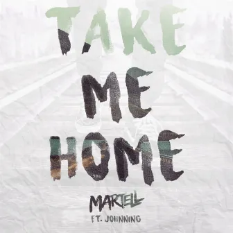 Take Me Home by Martell