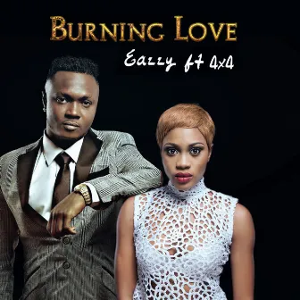 Burning Love (feat. 4X4) by Eazzy