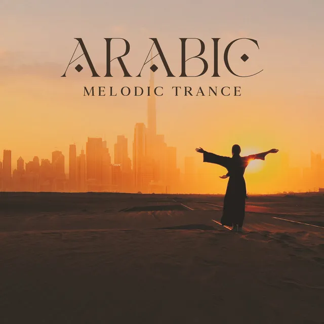 Arabic Melodic Trance: Mysterious Sensual Music