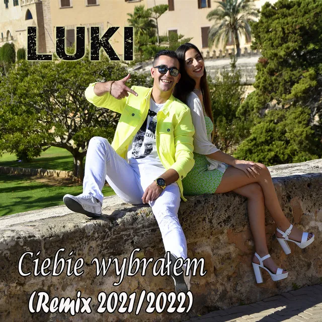 Ciebie Wybrałem (Remix 2021/2022)